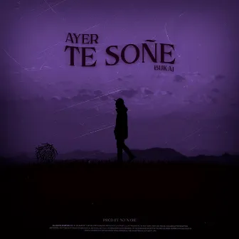 Ayer te Soñe by Bukai