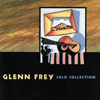 Solo Collection by Glenn Frey