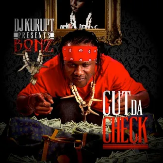 Cut Da Check by Bonz