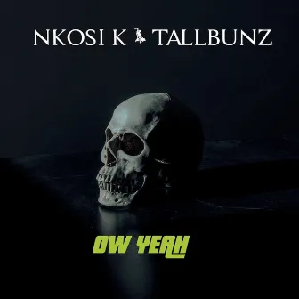 Ow Yeah by NKOSI K