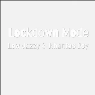 Lockdown Mode by Nhantas Boy