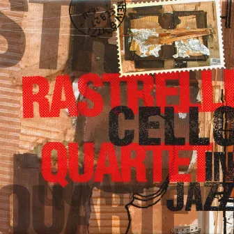 Cello in Jazz by Rastrelli Cello Quartet