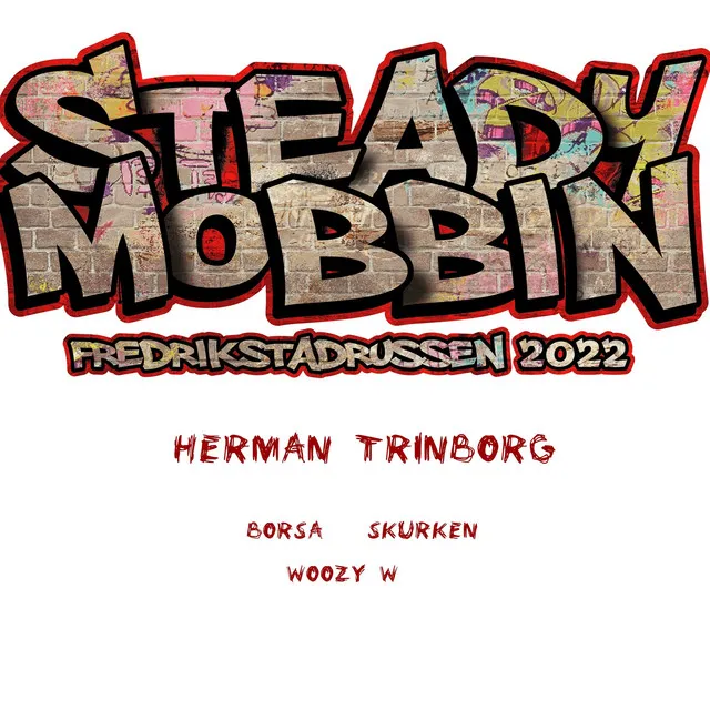 Steady Mobbin - Fredrikstadrussen 2022