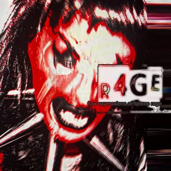 r4Ge (four expressions of femme-rage) by SISSY MISFIT