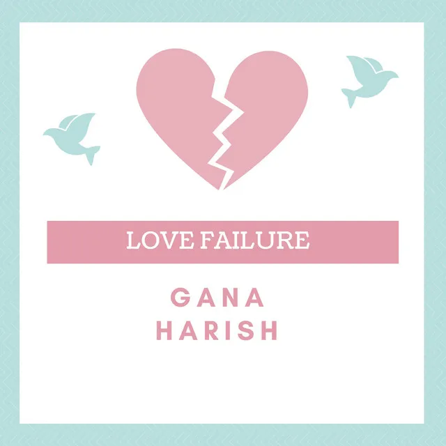 LOVE FAILURE