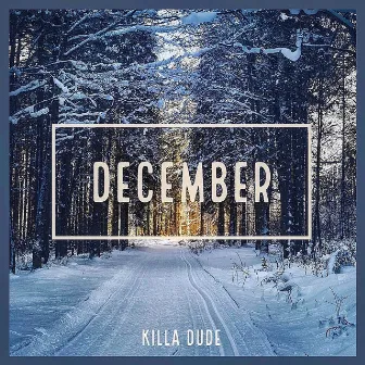 December by Killa Dude