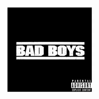 Bad Boys by Dizzy $padez