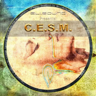 Eli.sound Presents: C.E.S.M. From SPAIN by C.E.S.M.