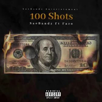 100 Shots by SaeBandz