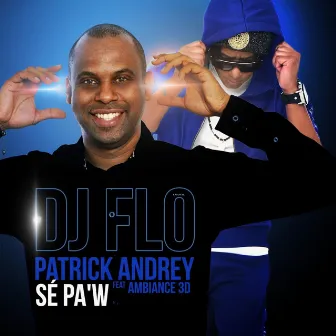 Sé Pa'W by DJ Flo