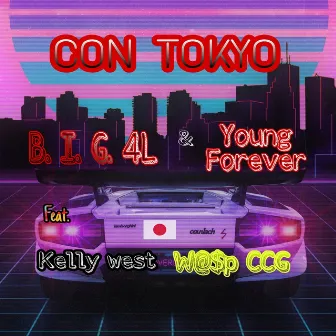 Con Tokio by B.I.G. 4L