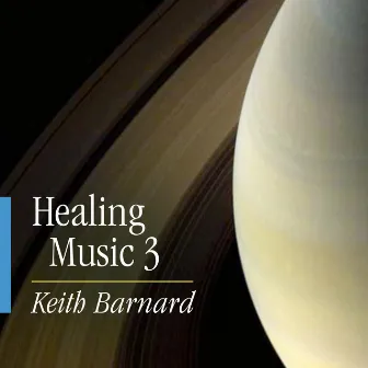 Healing Music 3 by Keith Barnard