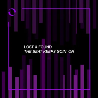 The Beat Keeps Goin' On (Beat Mix) by Lost & Found