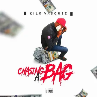 Chasing a Bag by Kilo Vasquez