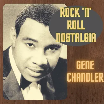 Rock'n'Roll Nostalgia by Gene Chandler