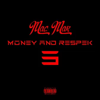 Money and Respek 3 by Mac Mar