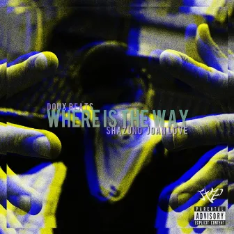 Where Is the Way by Doux Beats