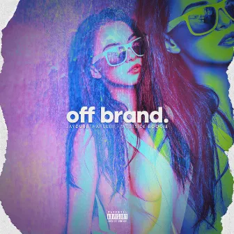 Off Brand by JayDubbThaRuler