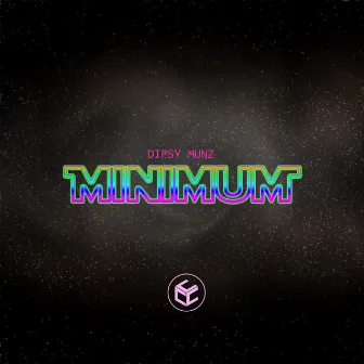 Minimum by Dipsy Munz