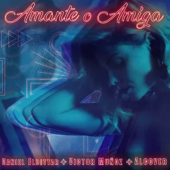 Amante o Amiga by Alcover