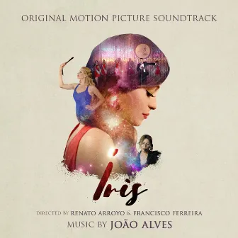 Íris (Original Motion Picture Soundtrack) by Renato Arroyo