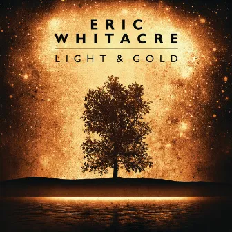 Light & Gold by Eric Whitacre