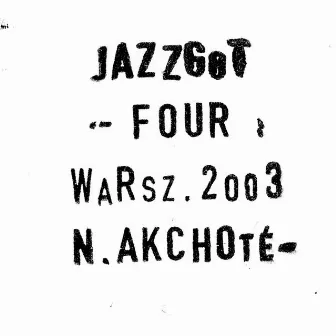 Jazzgot : Four (Warszawa, 2003) by Mikolaj Trzaska