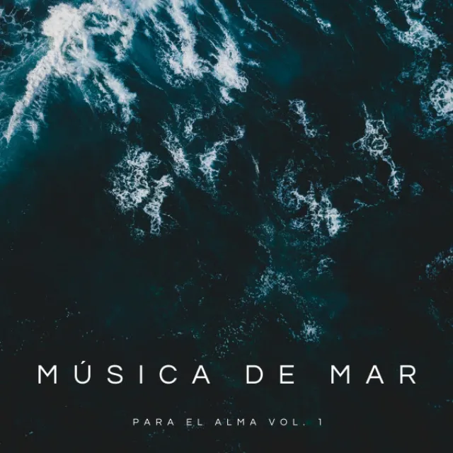 Música De Mar Para El Alma Vol. 1