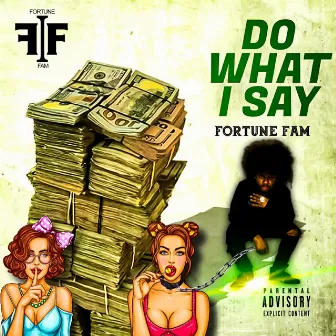 Do What I Say by Fortune Fam