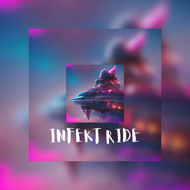 INFEKT Ride