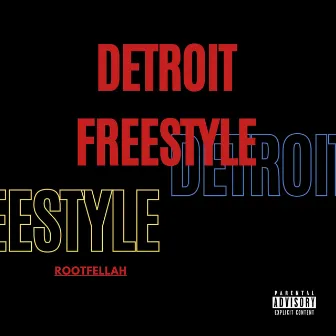 Detroit Freestyle by Rootfellah