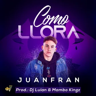 Como Llora by Juanfran