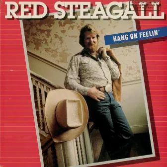 Hang on Feelin' by Red Steagall