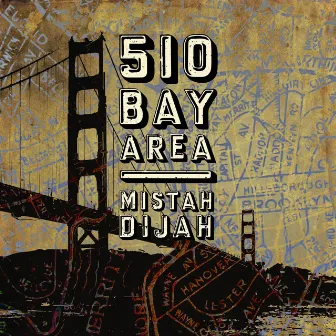 510 Bay Area by Mistah Dijah