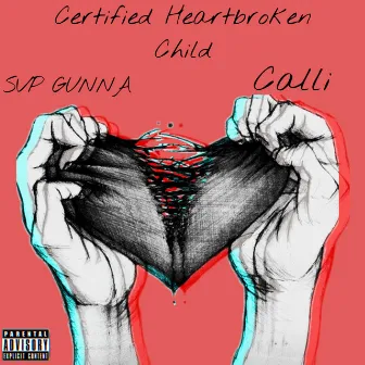 Certified Heartbroken Child by Svp Gunna