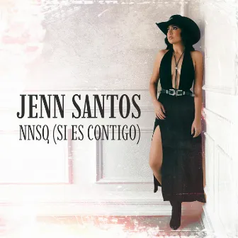 NNSQ (Si Es Contigo) by Jenn Santos