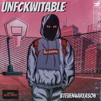 Unfckwitable by Steven4AReason