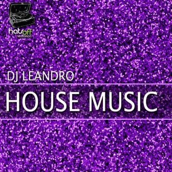 House Music by DJ Leandro