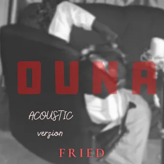 Ouna (Acoustic Version) by Fried