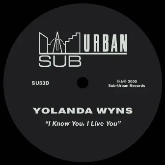 I Know You, I Live You by Yolanda Wyns