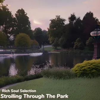 Strolling Through The Park by Rich Soul Selection