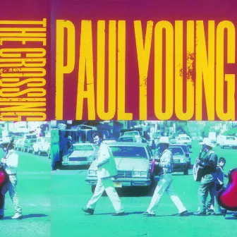 THE CROSSING by Paul Young