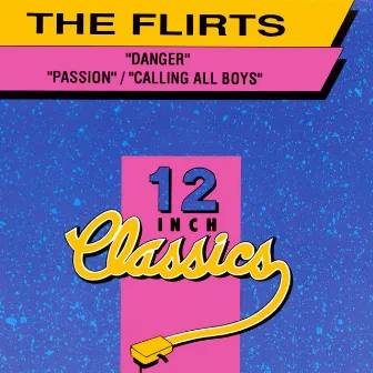 12 Inch Classics Vol. 2 by The Flirts