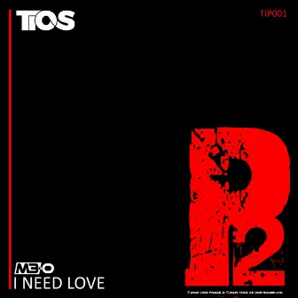 I Need Love by M3-O