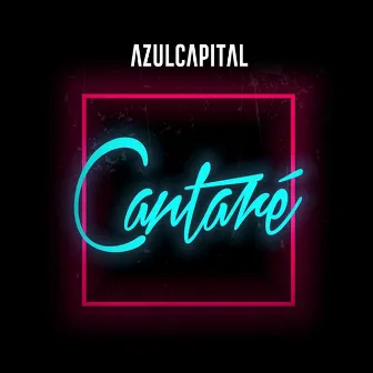 Cantaré by Azul Capital