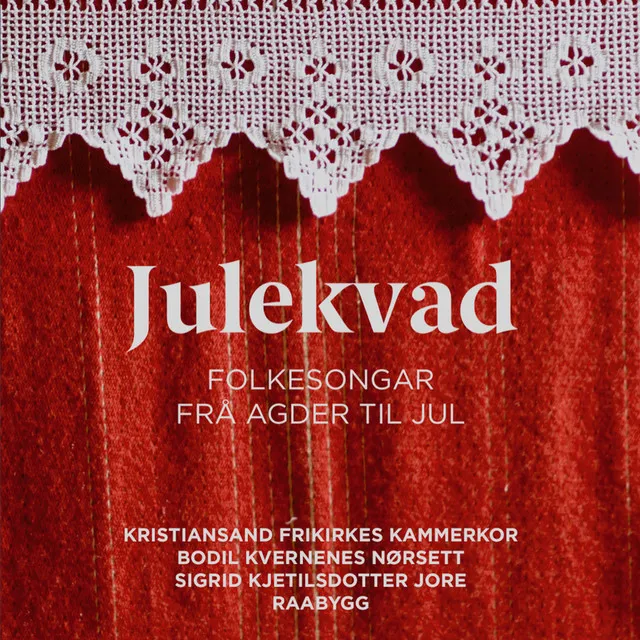 Julekvad - Folkesongar frå Agder til jul