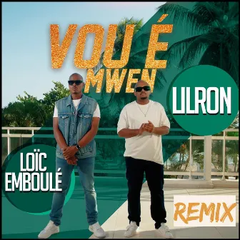 Vou É Mwen (Remix) by Loïc Emboulé