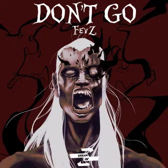 Don't Go by FevZ