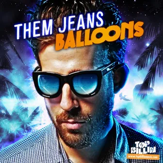 Balloons EP by Them Jeans