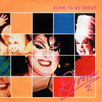 Born to Be Cheap by Divine